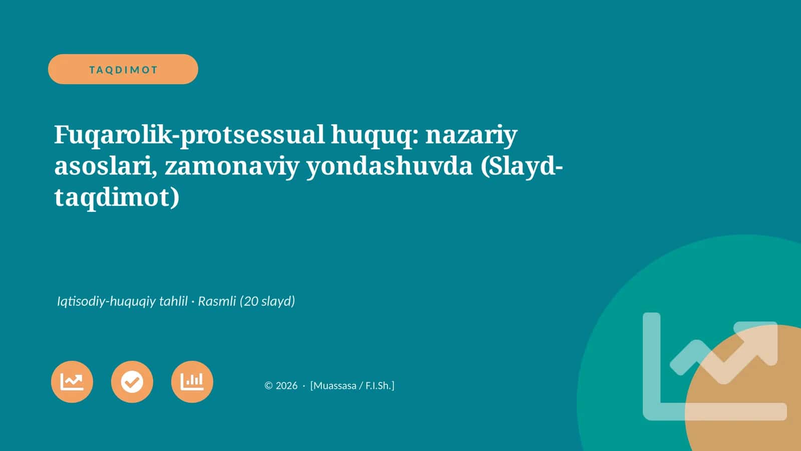 Fuqarolik-protsessual huquq: nazariy asoslari, zamonaviy yondashuvda (Slayd-taqdimot) 1