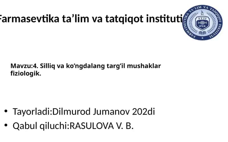 Silliq va ko’ngdalang targ’il mushaklar fiziologik. 1