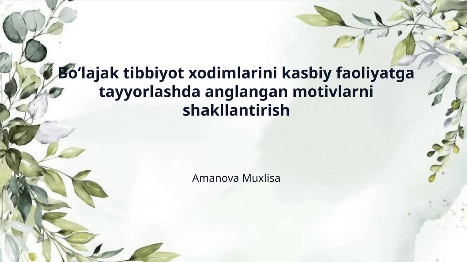 Boʻlajak tibbiyot xodimlarini kasbiy faoliyatga tayyorlashda anglangan motivlarni shakllantirish 1