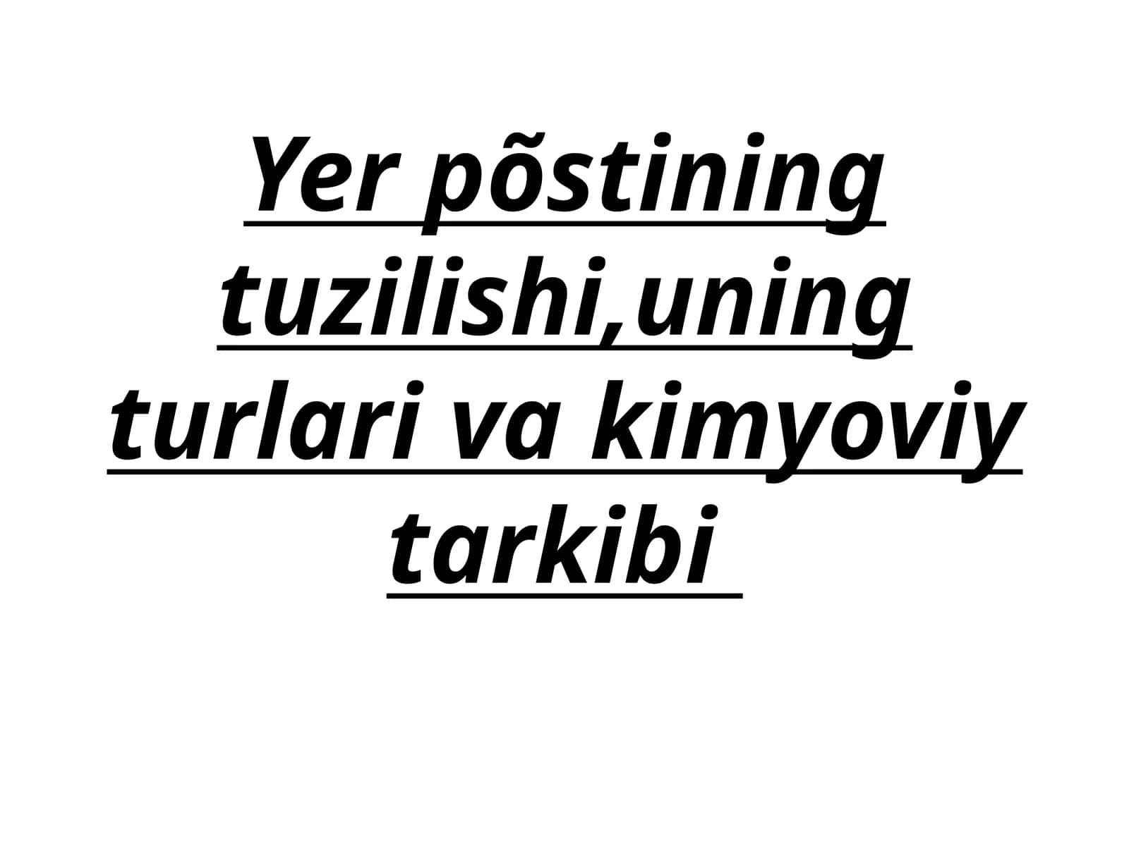 Yer po'stining tuzilishi,uning turlari va kimyoviy tarkibi 1