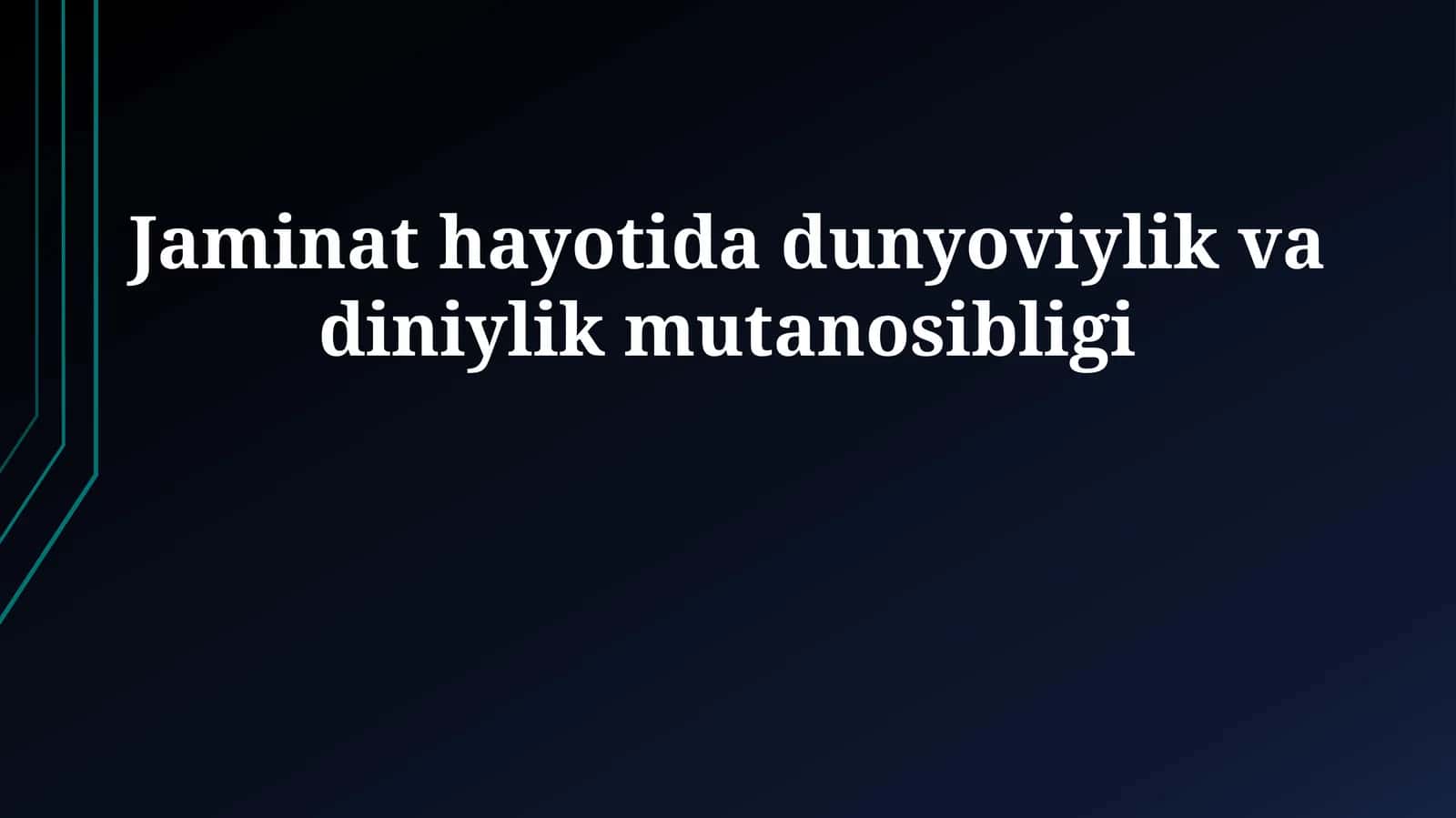 Jaminat hayotida dunyoviylik va diniylik mutanosibligi 1