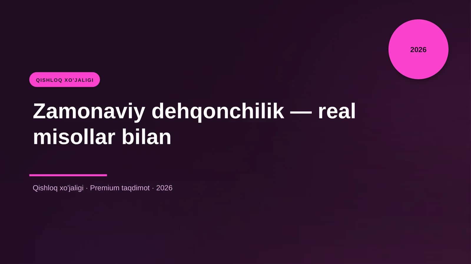 Zamonaviy dehqonchilik — real misollar bilan 1