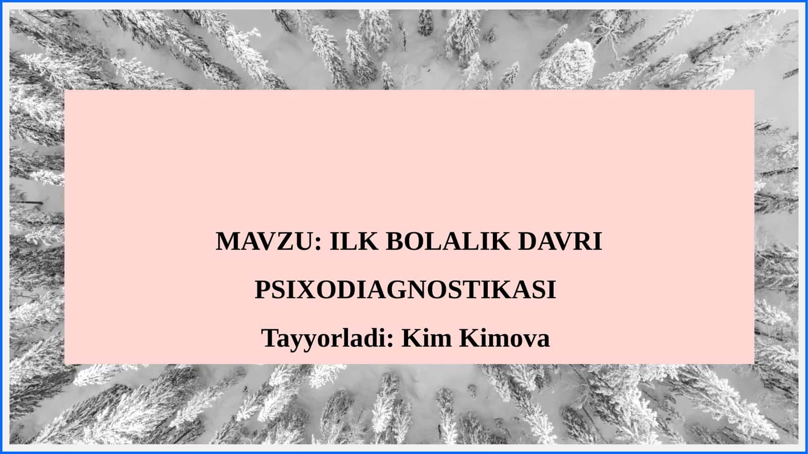 ILK BOLALIK DAVRIPSIXODIAGNOSTIKA 1