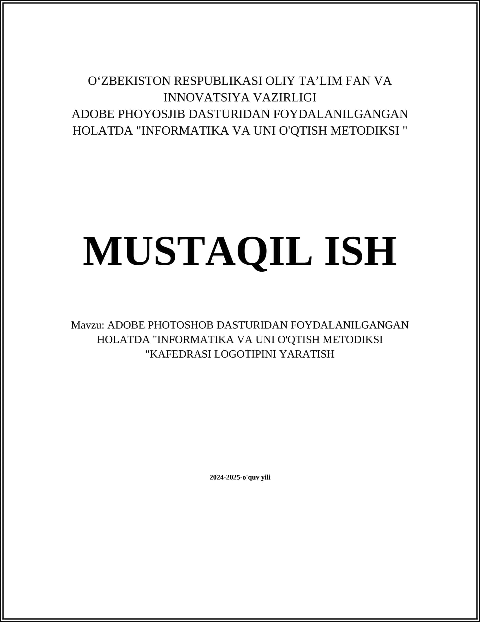 ADOBE PHOTOSHOB DASTURIDAN FOYDALANILGANGAN HOLATDA "INFORMATIKA VA UNI O'QTISH METODIKSI "KAFEDRASI LOGOTIPINI YARATISH 1