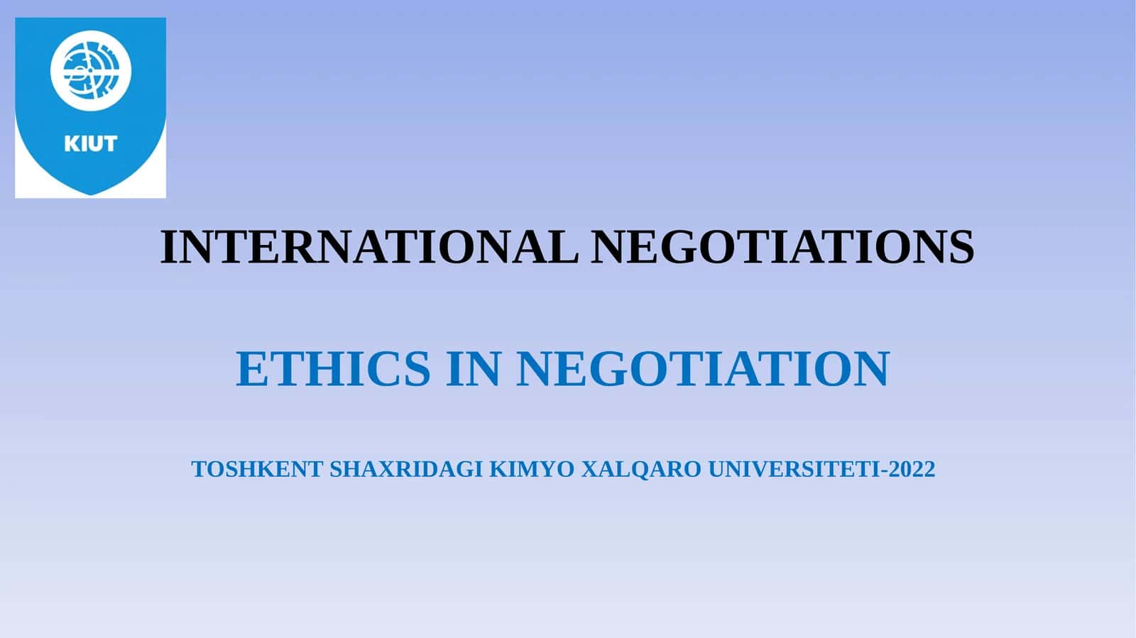 ETHICS IN NEGOTIATION 1