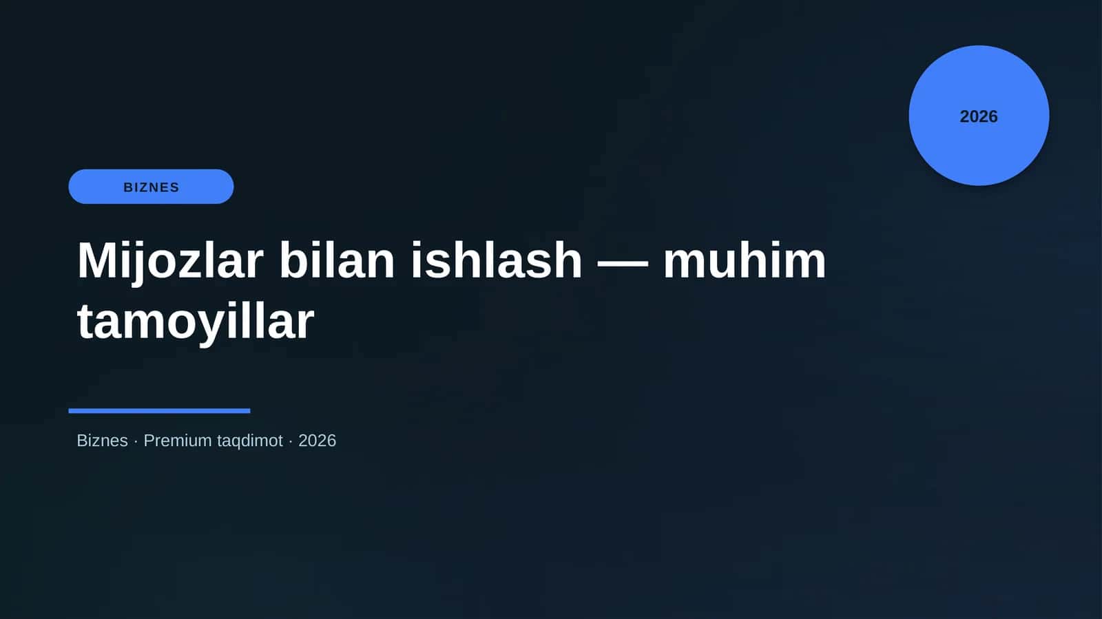 Mijozlar bilan ishlash — muhim tamoyillar 1
