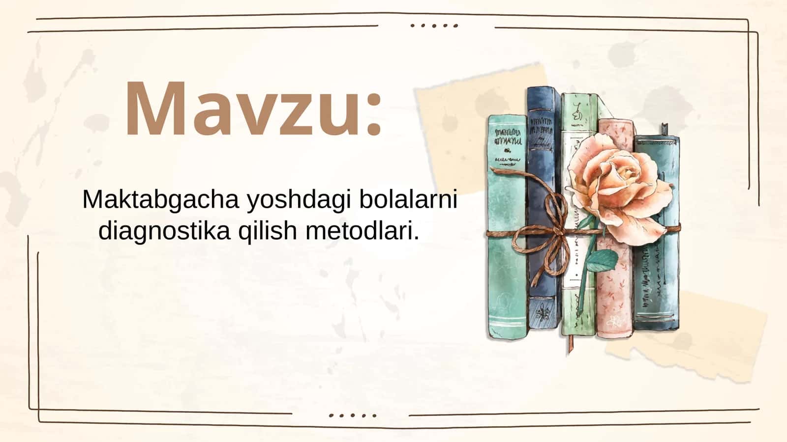 Maktabgacha yoshdagi bolalarni diagnostika qilish metodlari 1