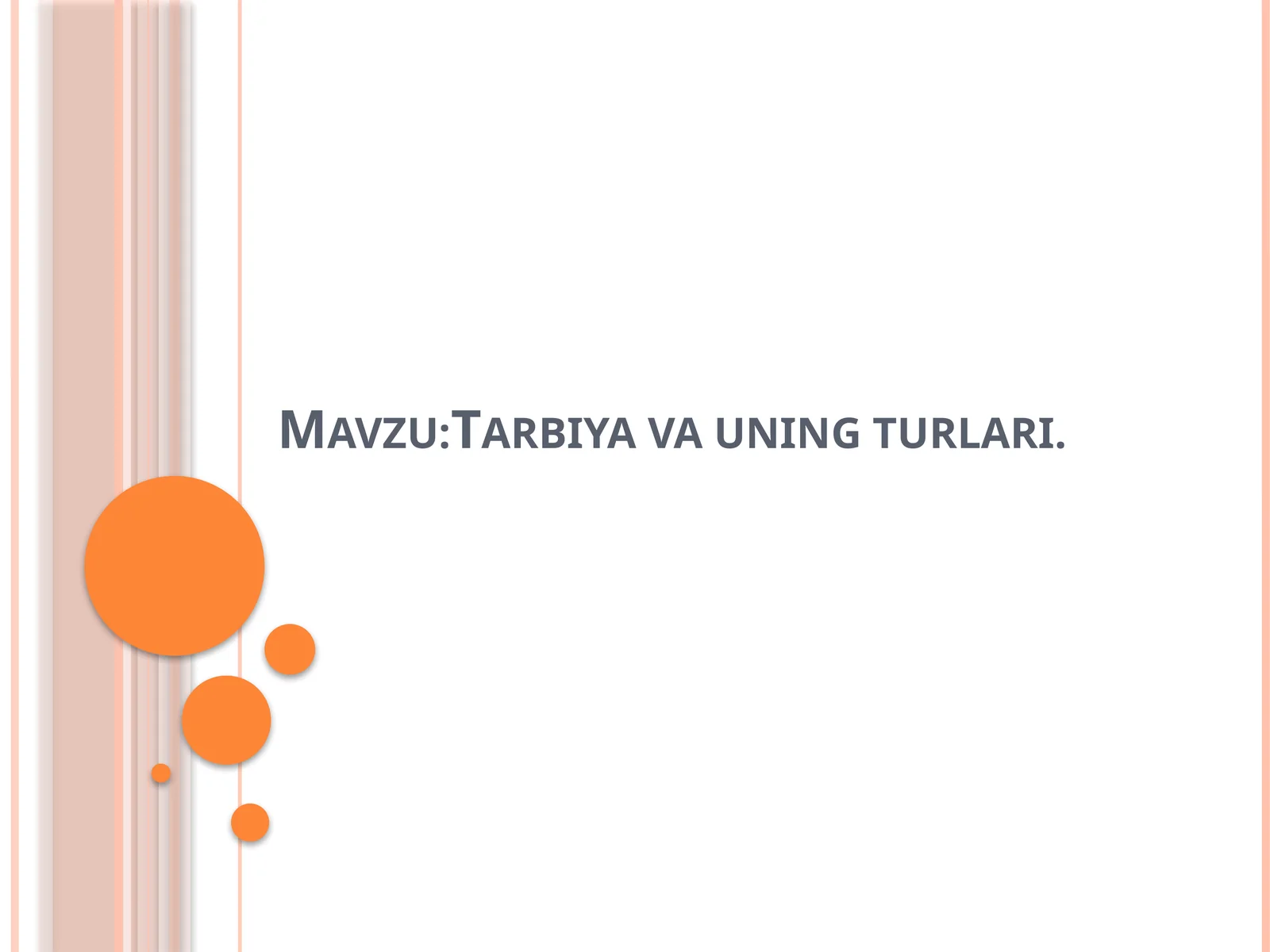 Tarbiya va uning turlari 1