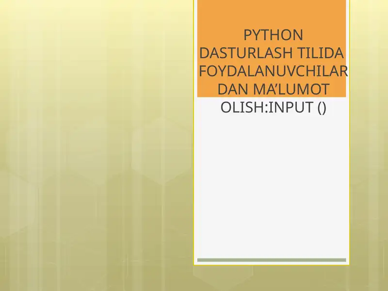PYTHON DASTURLASH TILIDA FOYDALANUVCHILARDAN MA’LUMOT OLISH INPUT () 1