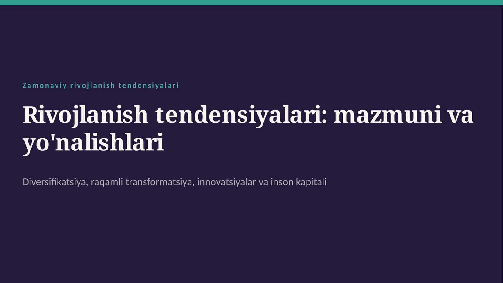 Zamonaviy rivojlanish tendensiyalari 1