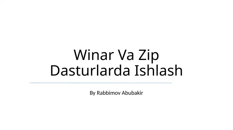 Winar Va Zip Dasturlarda Ishlash 1