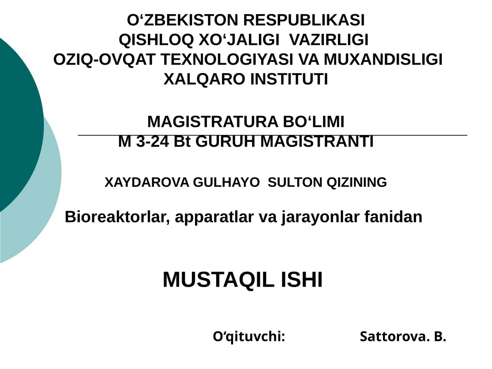 Bioreaktorlar, apparatlar va jayonlar fanidan MUSTAQIL ISHI 1