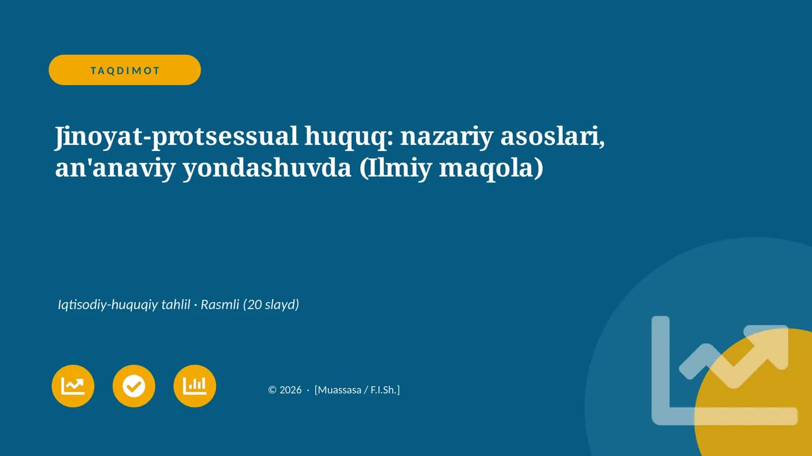Jinoyat-protsessual huquq: nazariy asoslari, an'anaviy yondashuvda (Ilmiy maqola) 1