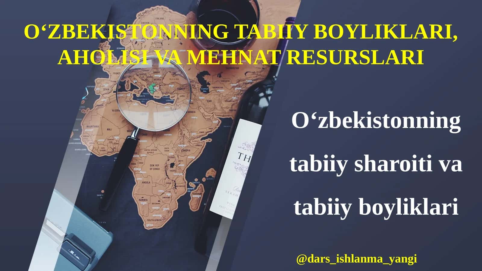 O‘ZBEKISTONNING TABIIY BOYLIKLARI, AHOLISI VA MEHNAT RESURSLARI 1