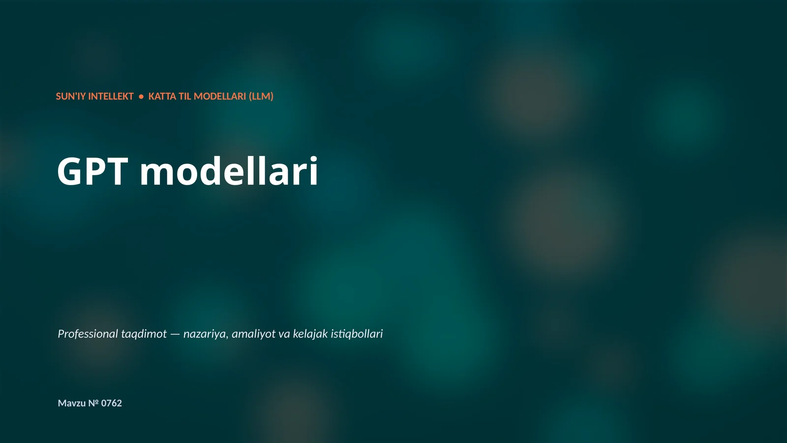 SUN'IY INTELLEKT • KATTA TIL MODELLARI (LLM) 1
