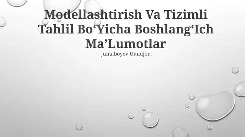 Modellashtirish Va Tizimli Tahlil BoʻYicha BoshlangʻIch MaʼLumotlar 1