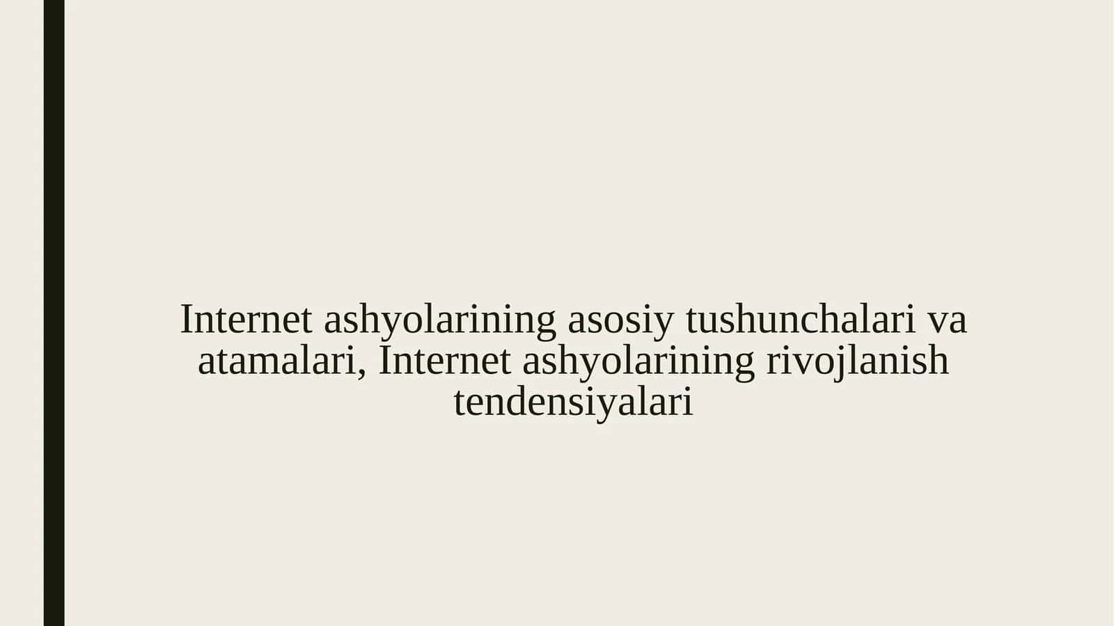 Internet ashyolarining asosiy tushunchalari va atamalari, Internet ashyolarining rivojlanish tendensiyalari 1