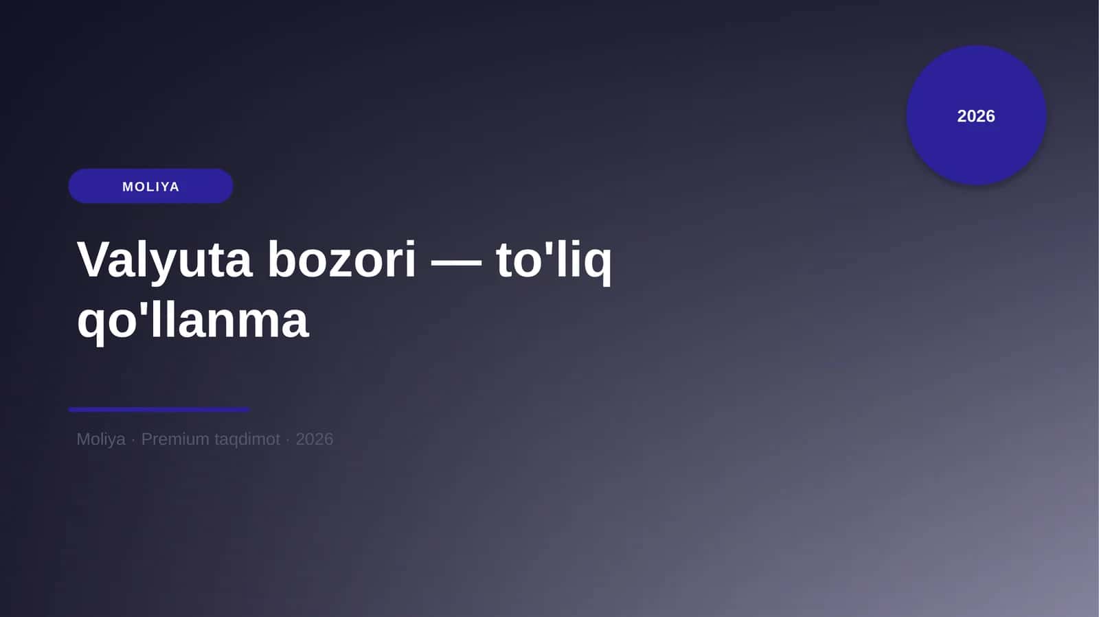 Valyuta bozori — to'liq qo'llanma 1