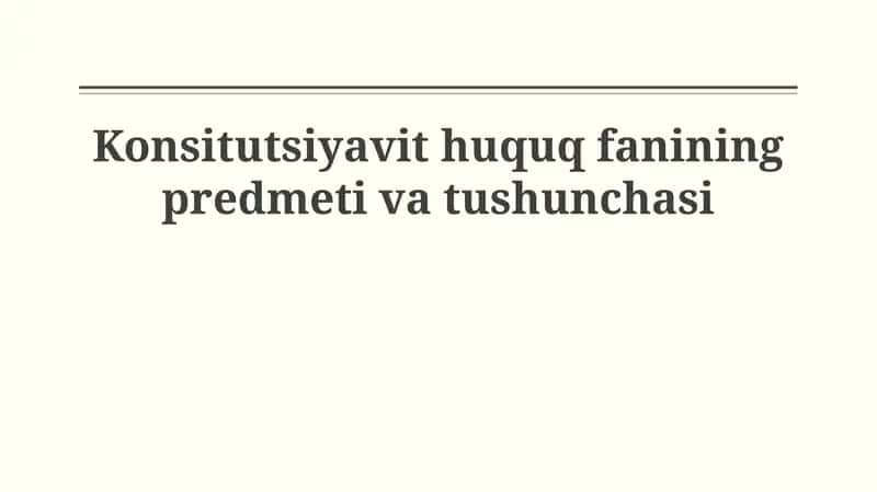 Konsitutsiyavit huquq fanining predmeti va tushunchasi 1