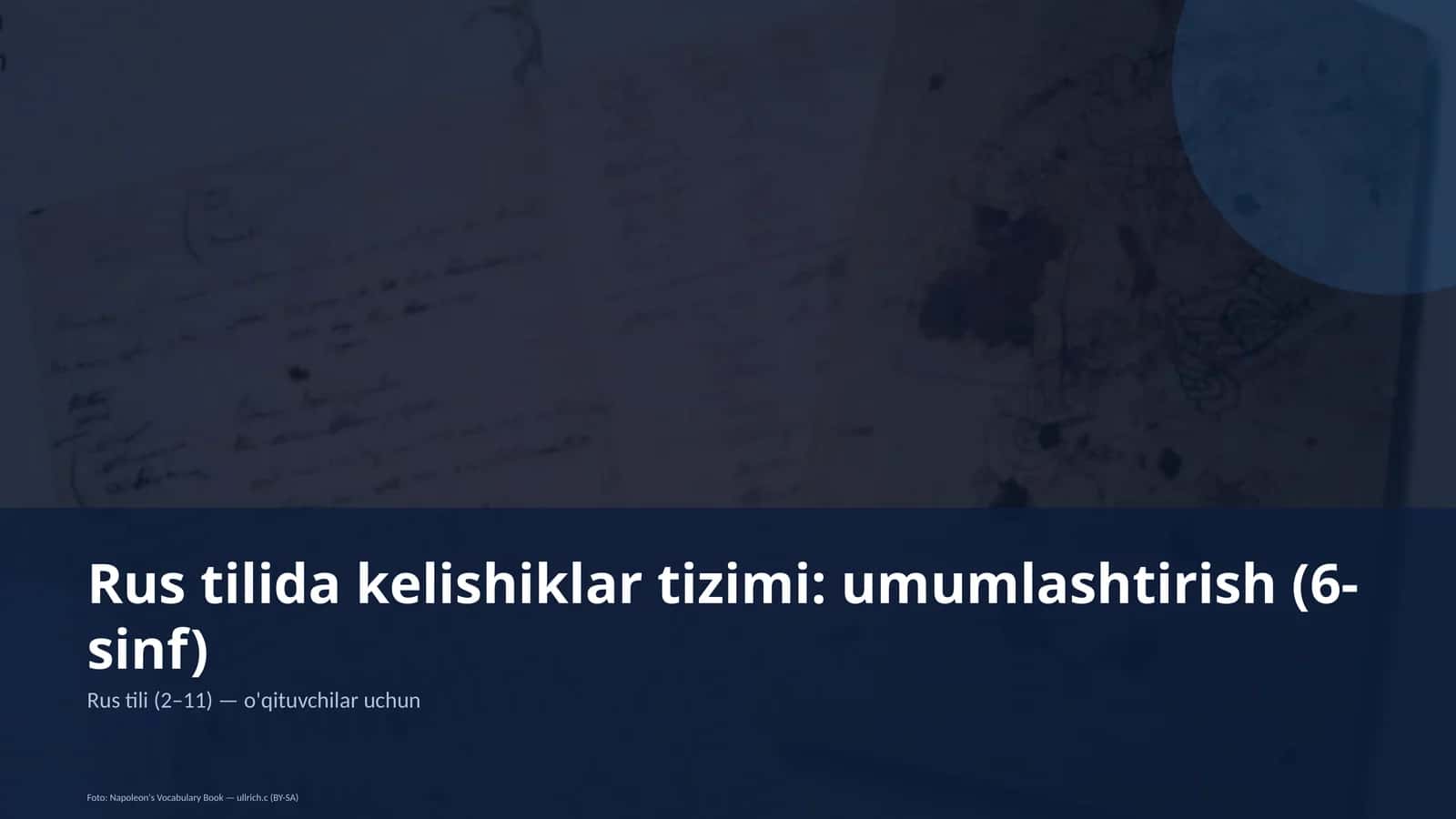Rus tilida kelishiklar tizimi: umumlashtirish (6-sinf) 1