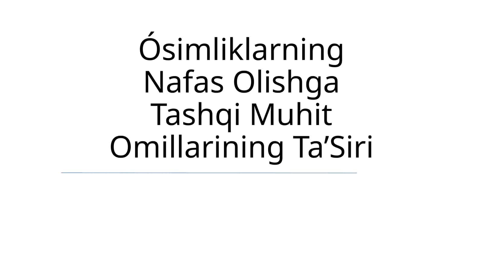 Ósimliklarning Nafas Olishga Tashqi Muhit Omillarining Ta’Siri 1