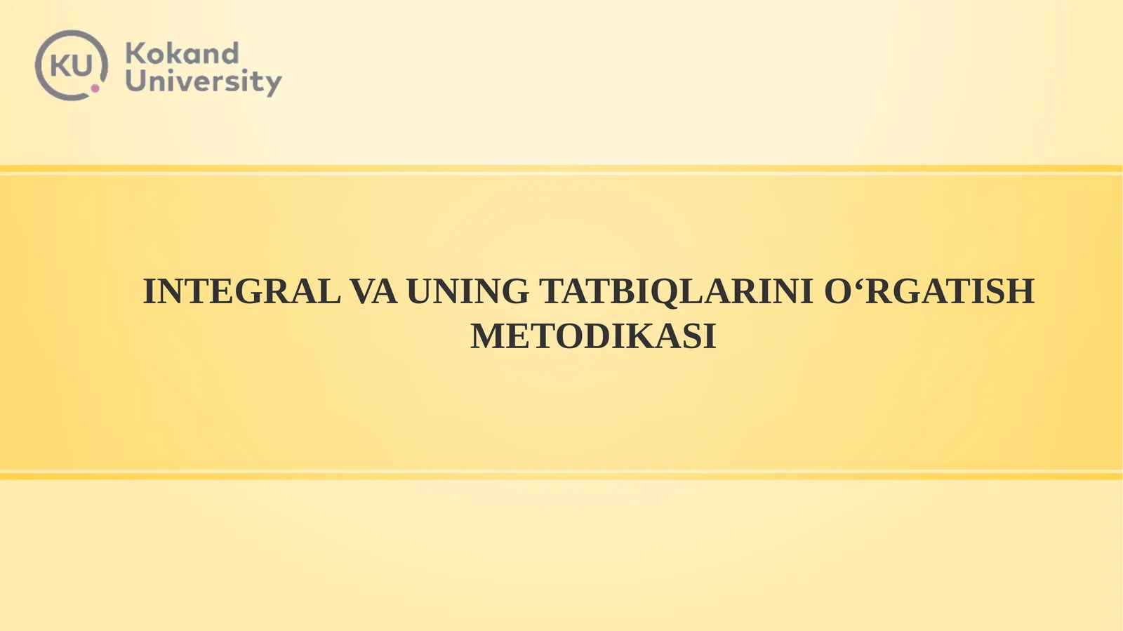 Integral va uning tatbiqlarini o'rgatish metodikasi 1