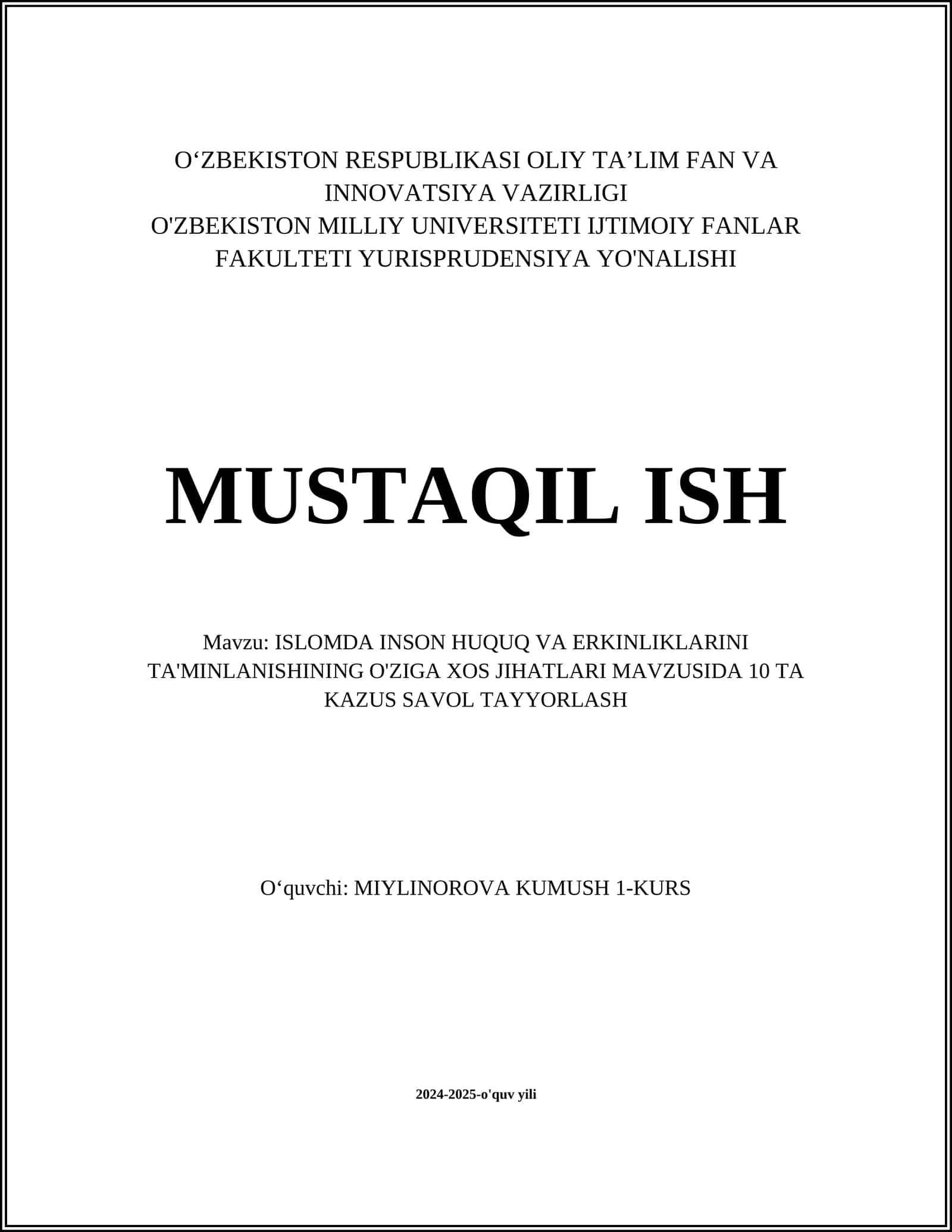 ISLOMDA INSON HUQUQ VA ERKINLIKLARINI TA'MINLANISHINING O'ZIGA XOS JIHATLARI MAVZUSIDA 10 TA KAZUS SAVOL TAYYORLASH 1