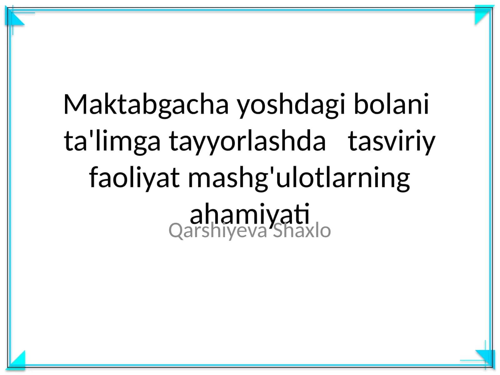 Maktabgacha yoshdagi bolani ta'limga tayyorlashda tasviriy faoliyat mashg'ulotlarning ahamiyati 1