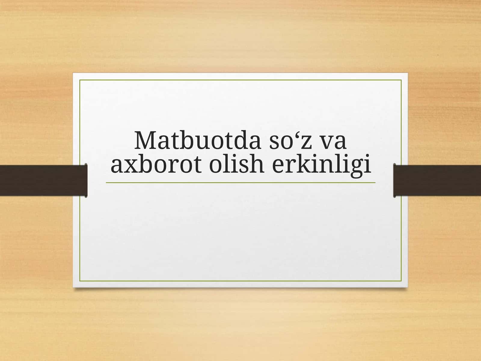Matbuotda so‘z va axborot olish erkinligi 1