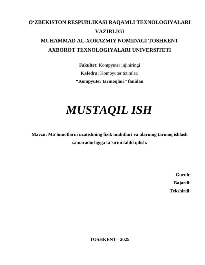 Ma’lumotlarni uzatishning fizik muhitlari va ularning tarmoq ishlash samaradorligiga ta’sirini tahlil qilish 1