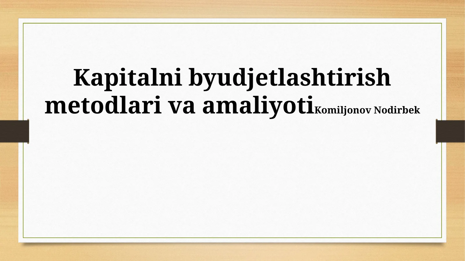 Kapitalni byudjetlashtirish metodlarivaamaliyoti 1