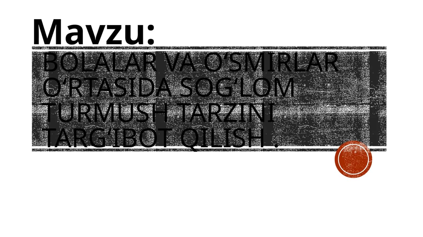 Bolalar vaoʻsmirlar oʻrta-sida sogʻlom turmush tarzini targʻib qilish 1