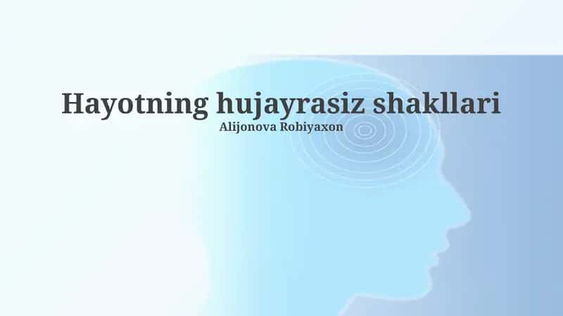 Hayotning hujayrasiz shakllari 1