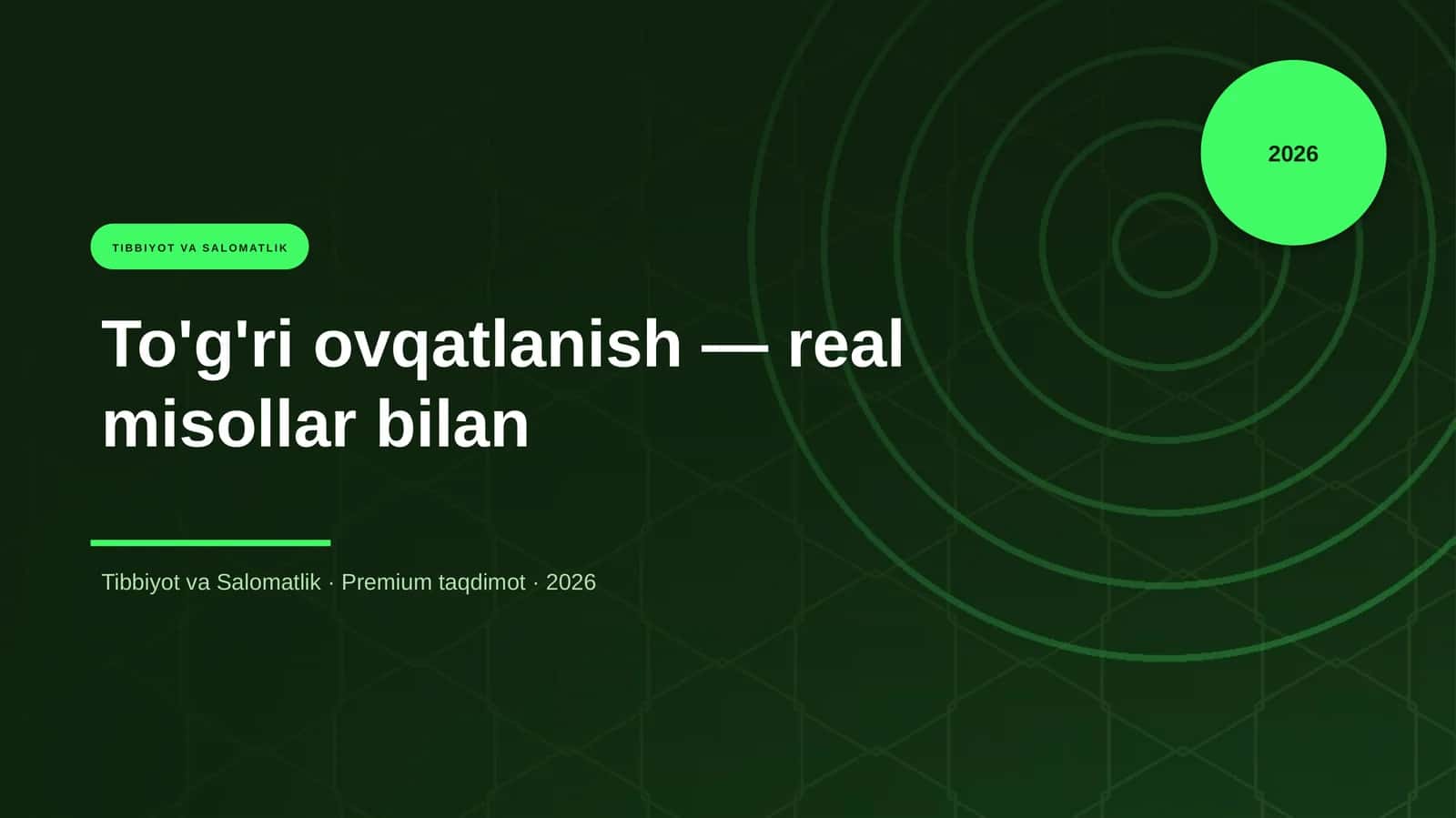 To'g'ri ovqatlanish — real misollar bilan 1