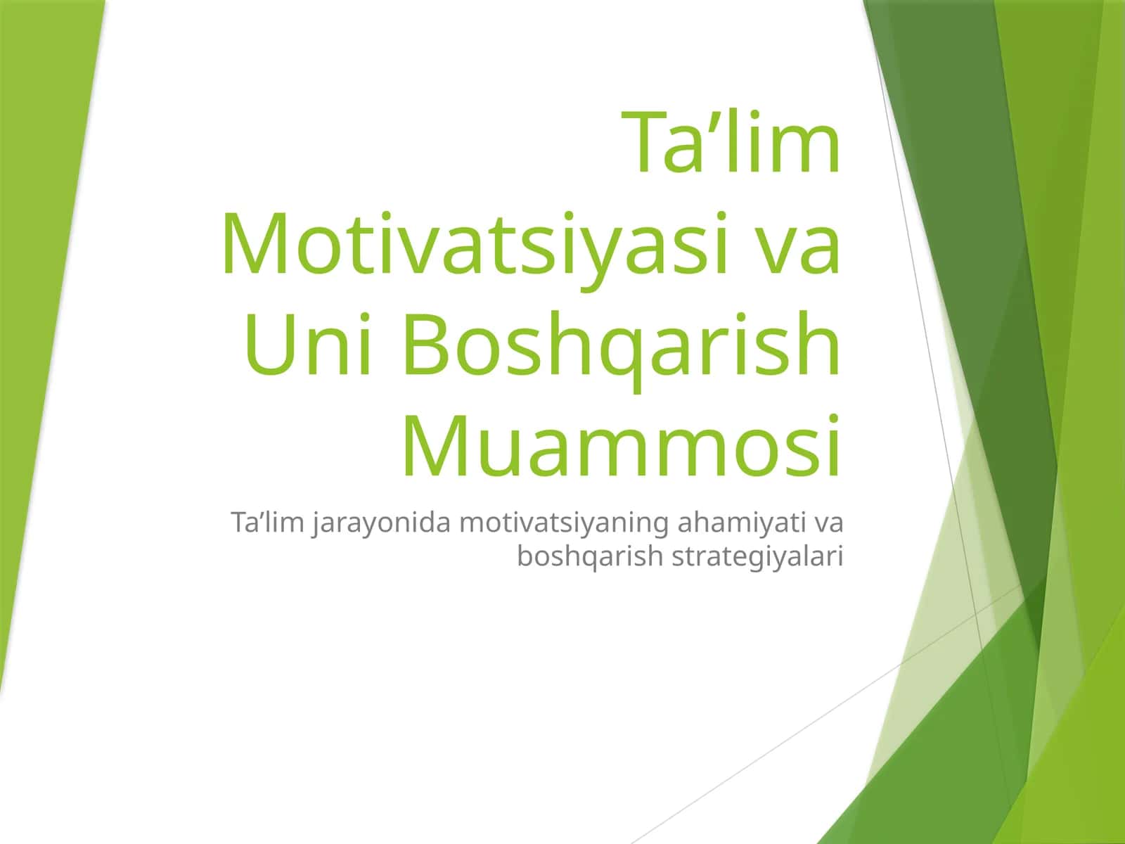 Ta’lim Motivatsiyasi va Uni Boshqarish Muammosi 1