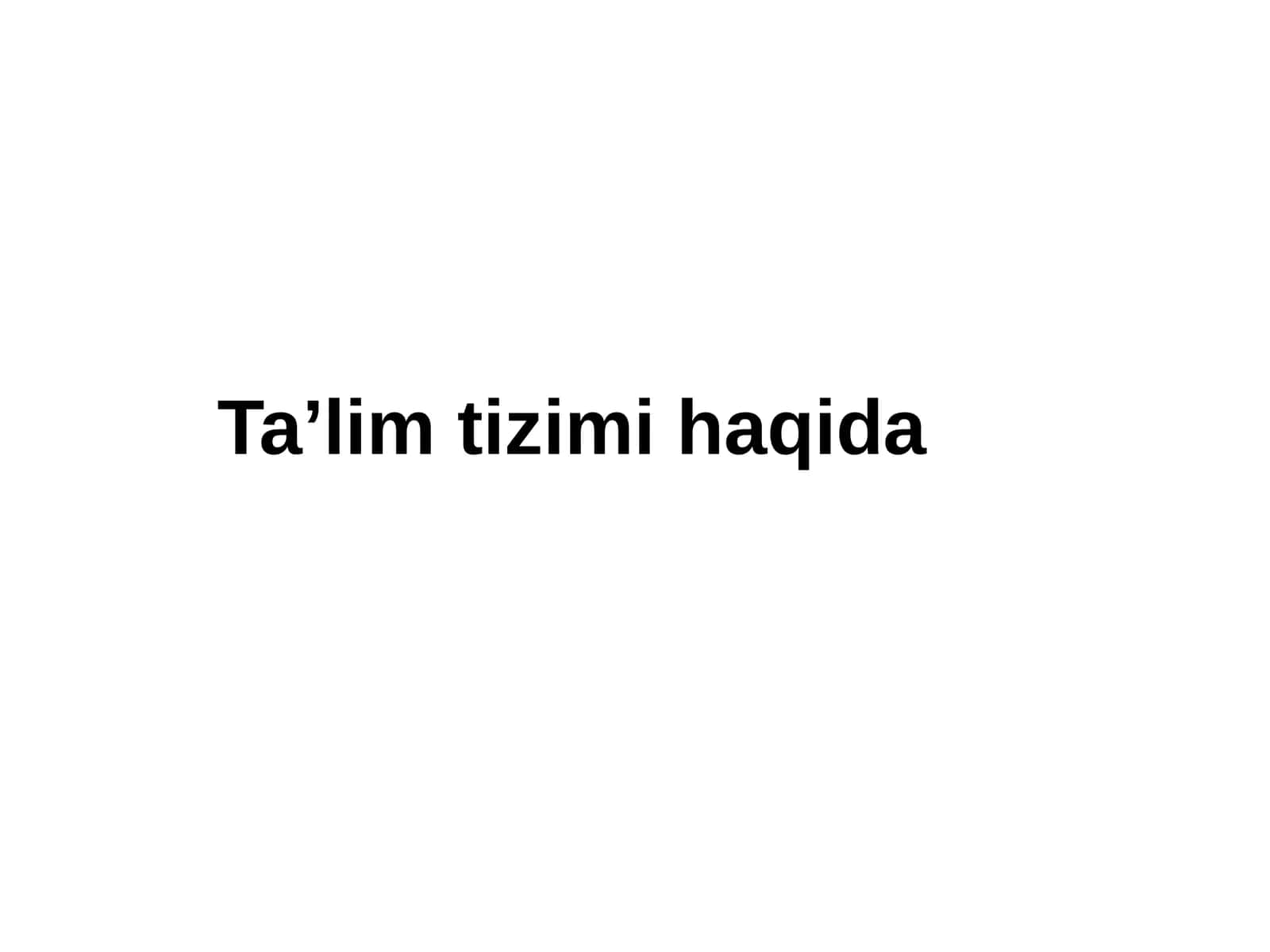 Ta’lim tizimi haqida 1