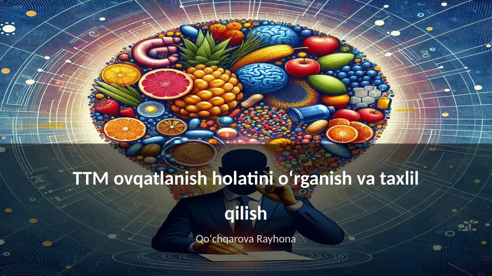 TTM ovqatlanish holatini oʻrganish va taxlil qilish 1