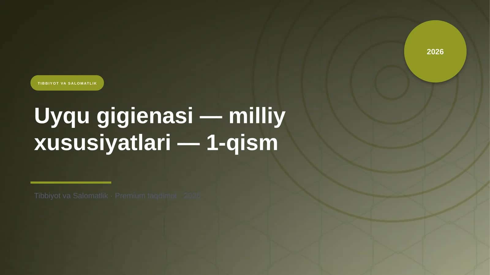 Uyqu gigienasi — milliy xususiyatlari — 1-qism 1