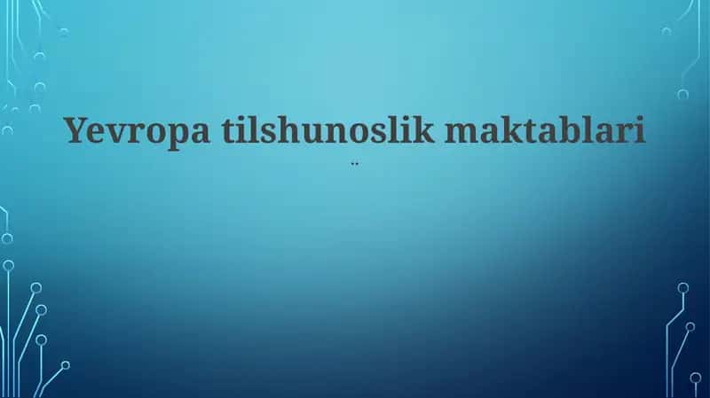 Yevropa Tilshunoslik maktablari 1