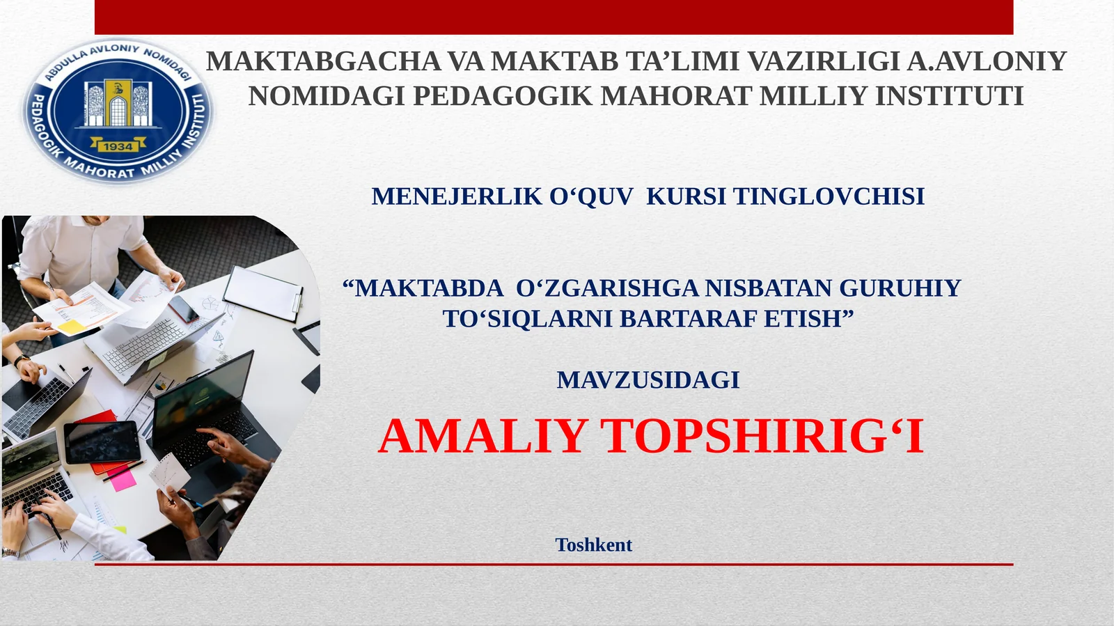 MAKTABDA  O‘ZGARISHGA NISBATAN GURUHIY TO‘SIQLARNI BARTARAF ETISH 1