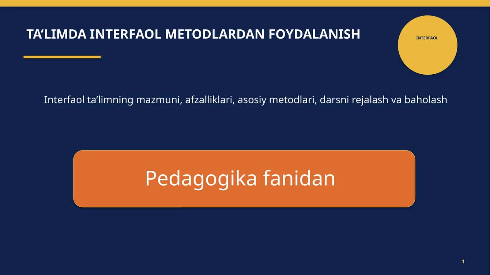Interfaol ta'limda interfaol metodlardan foydalanish 1