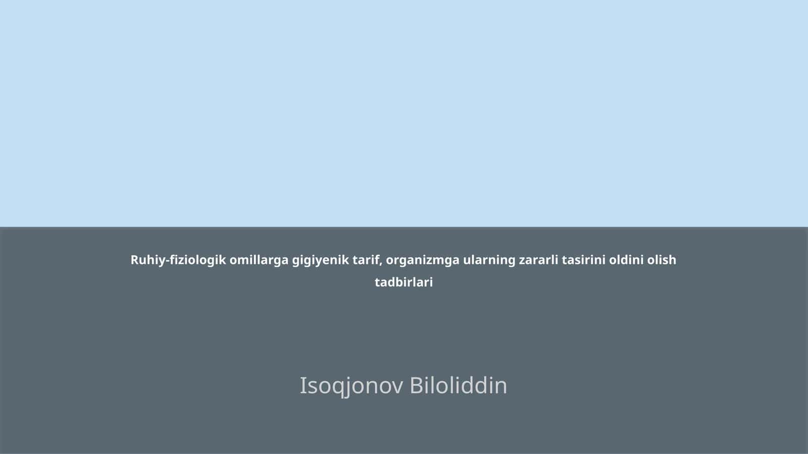 Ruhiy-fiziologik omillarga gigiyenik tarif, organizmga ularning zararli tasirini oldini olish tadbirlari 1