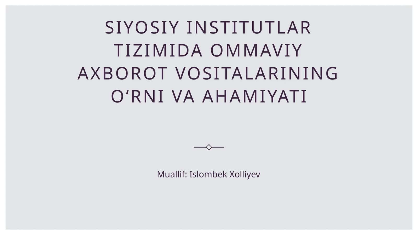 Axborot vositalarining siyosiy institutlar tizimida o'rnini va ahamiyatini tushuntirish 1
