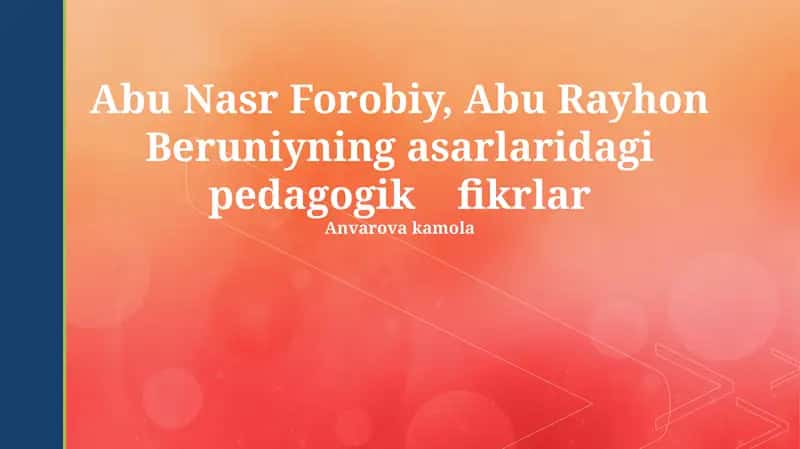 Abu Nasr Forobiy, Abu Rayhon Beruniyning asarlaridagi pedagogik fikrlar 1