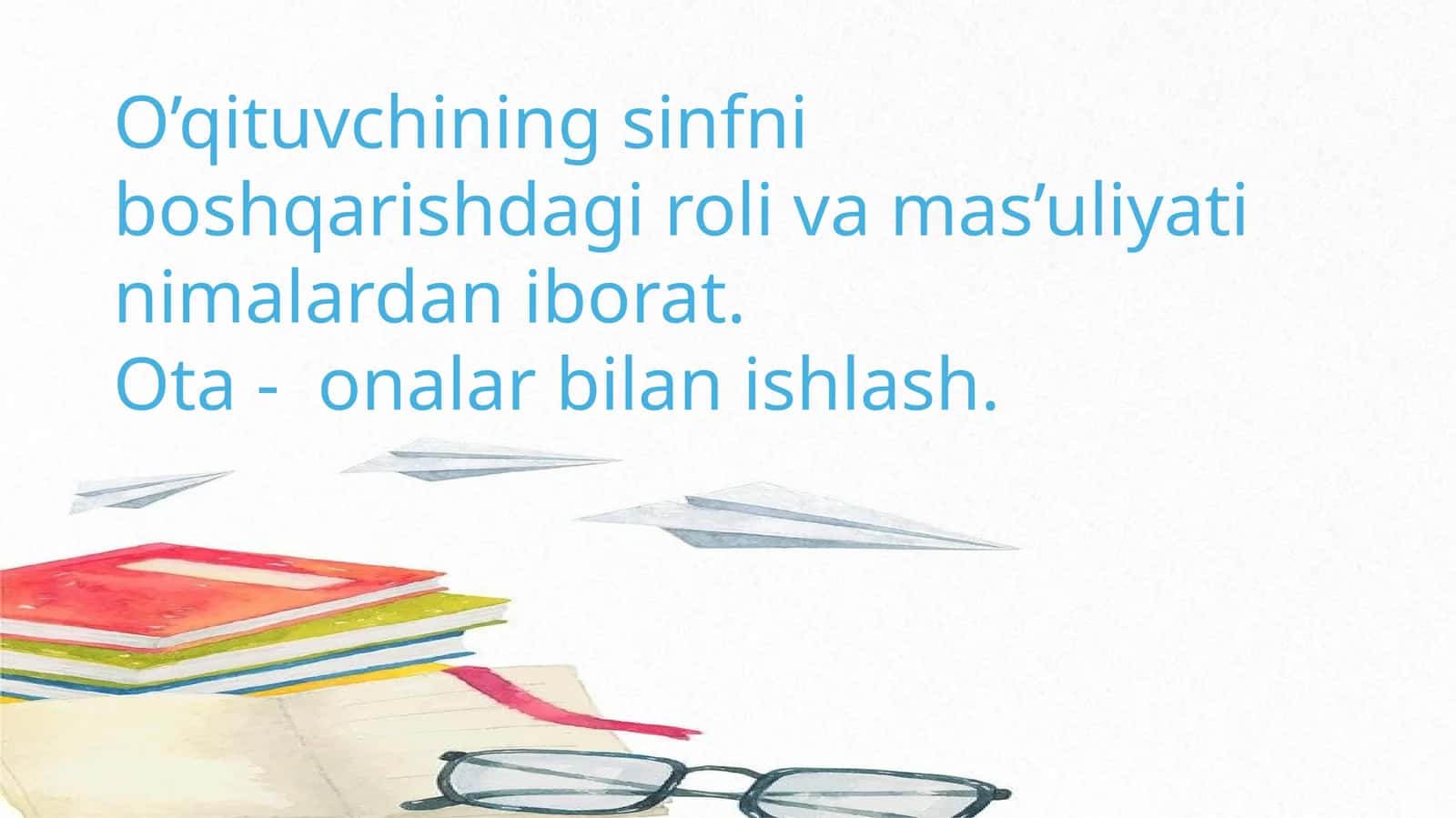 O’qituvchining sinfniboshqarishi oliviy mas’uliyati 1