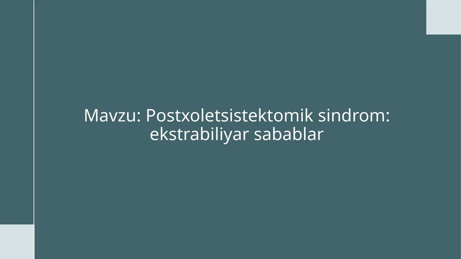 Postxoletsistektomik sindrom: ekstrabiliyar sabablar 1