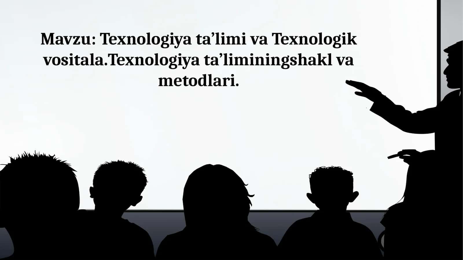 Texnologiya  ta’limi  va  texnologik  vositalar 1