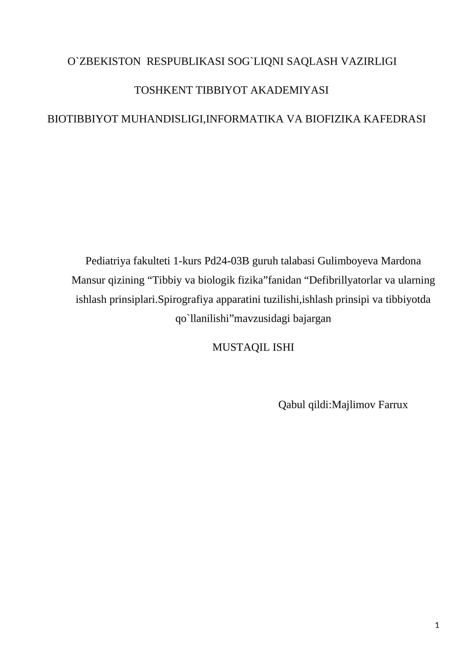 Defibrillyatorlar va ularning ishlash prinsiplari.Spirografiya apparatini tuzilishi,ishlash prinsipi va tibbiyotda qo`llanilishi 1