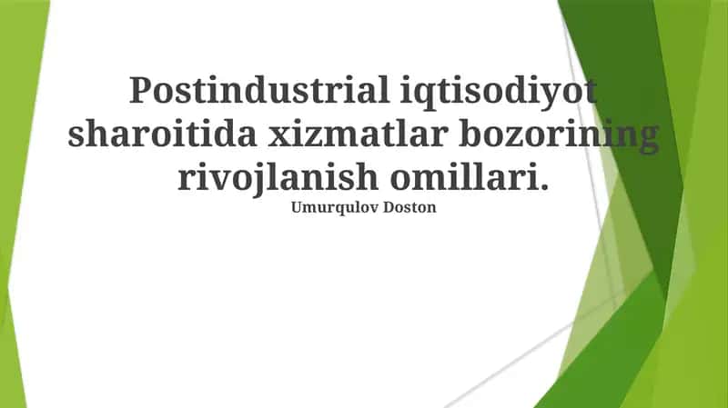 Postindustrial Iqtisodiyot Sharoitida Xizmat Bozorining Rivojlanish Omillari 1