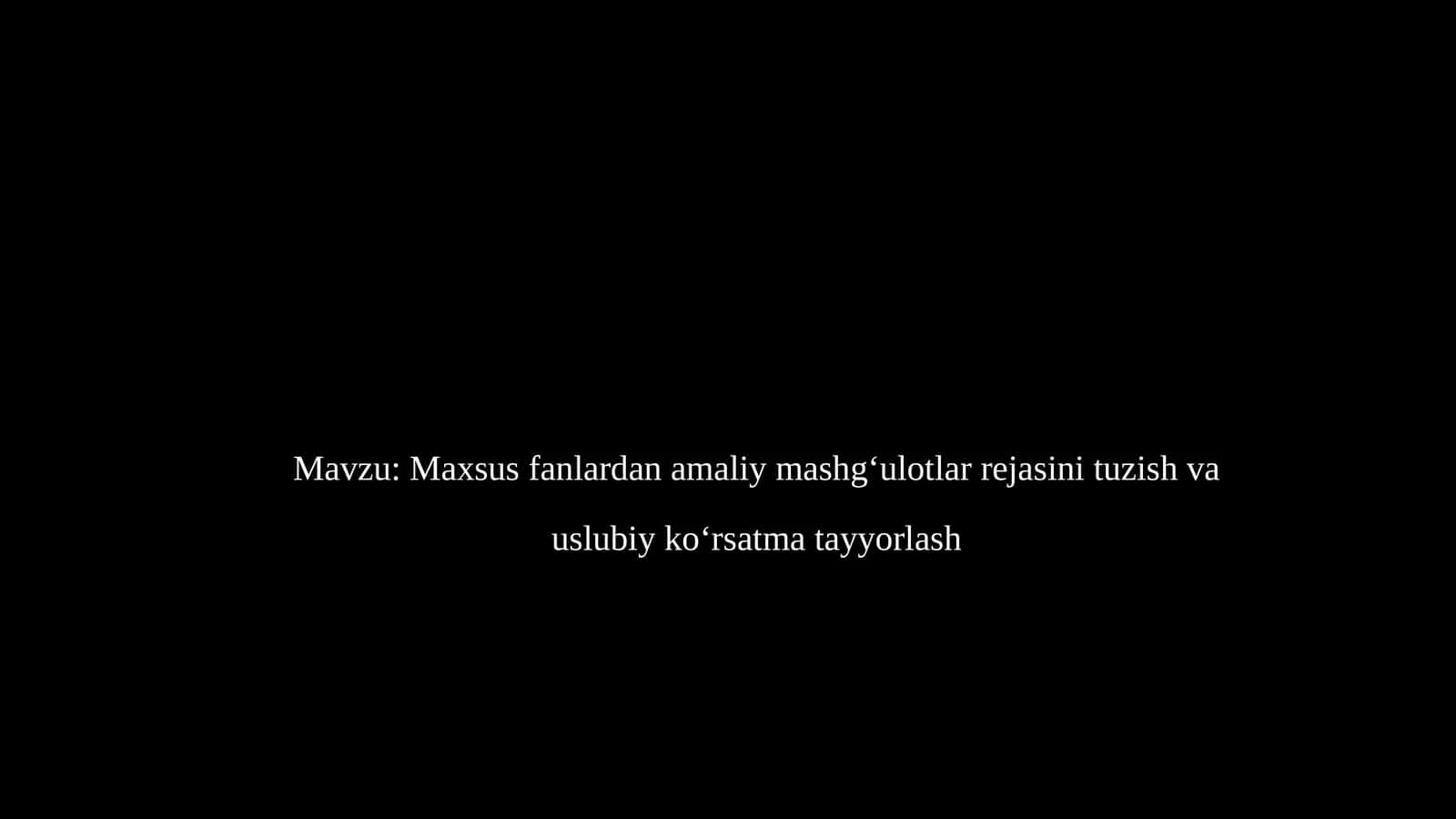 Maxsus fanlardan amaliy mashgʻulotlar rejasini tuzish va uslubiy koʻrsatma tayyorlash 1
